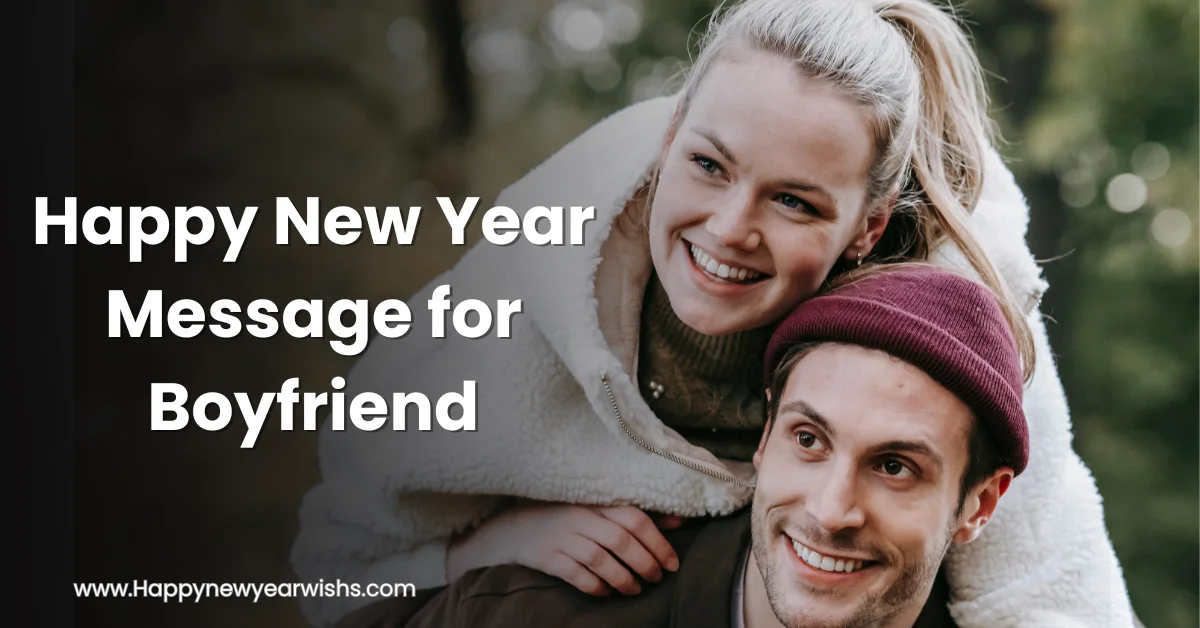 Happy New Year Message To Boyfriend